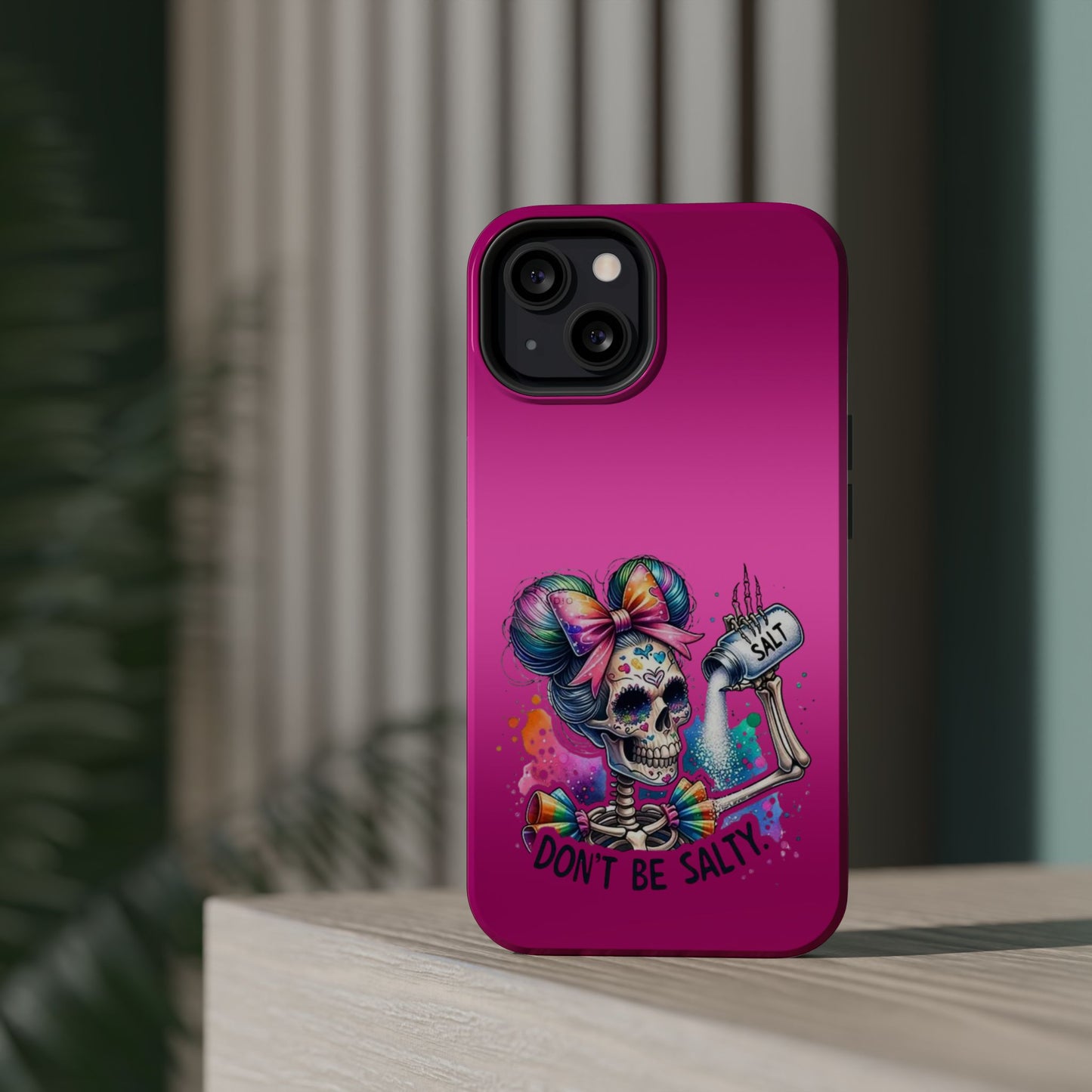 Don't Be Salty Magnetic Tough Cases - iPhone