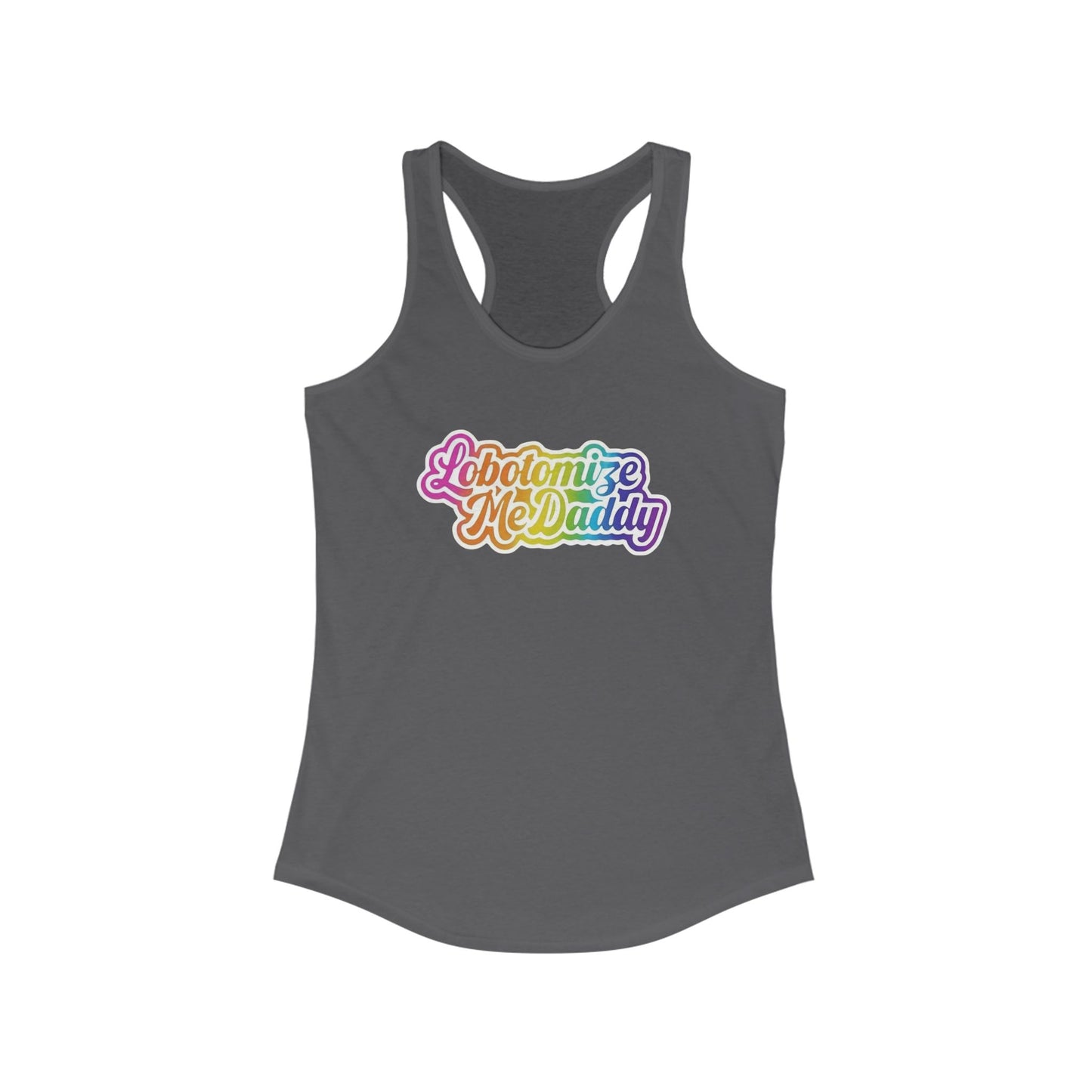 Lobotomize Me Daddy - Racerback Tank