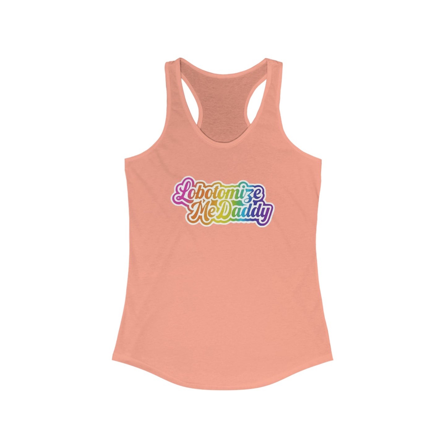 Lobotomize Me Daddy - Racerback Tank