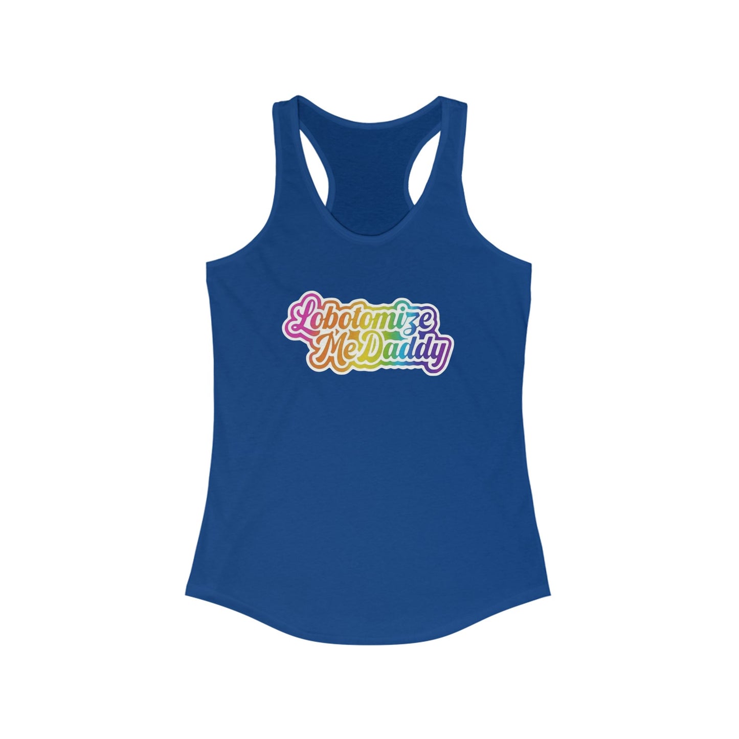 Lobotomize Me Daddy - Racerback Tank
