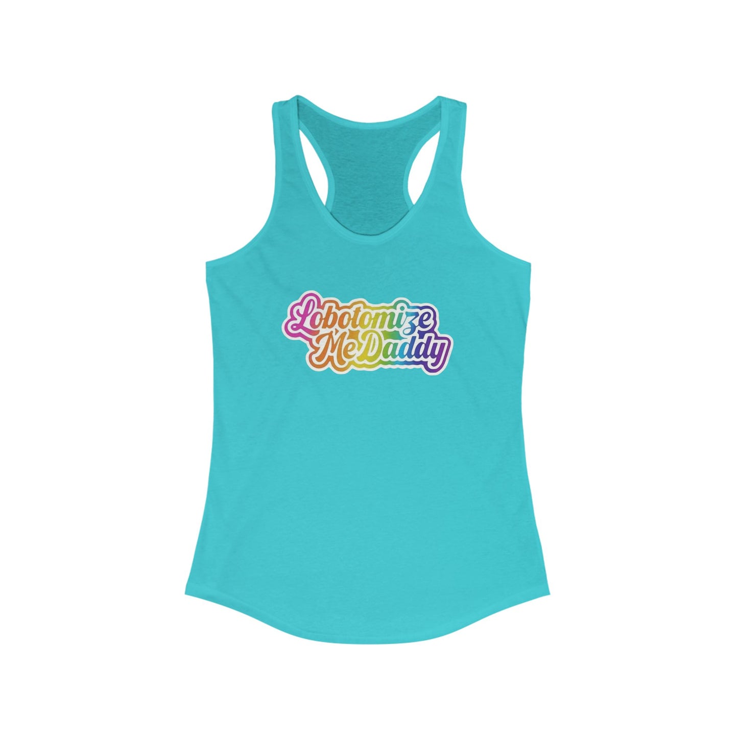 Lobotomize Me Daddy - Racerback Tank