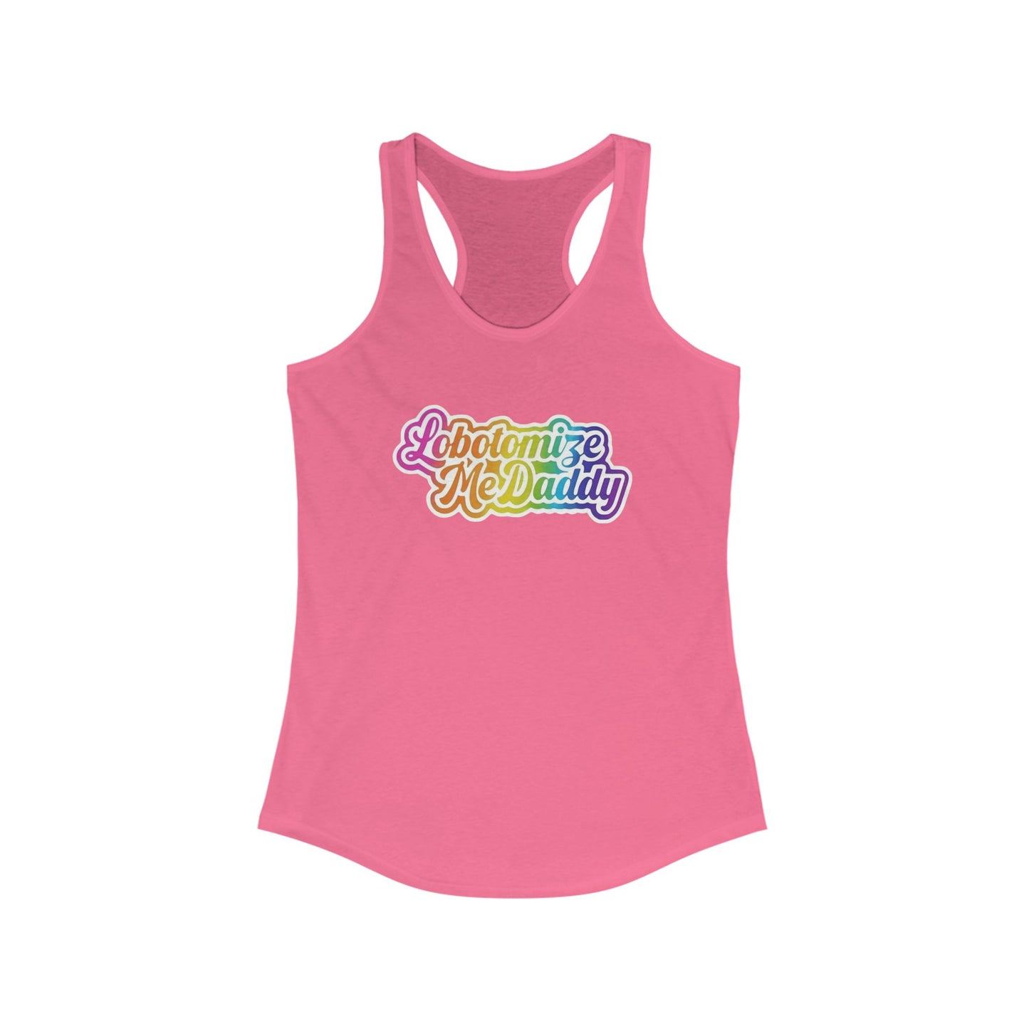 Lobotomize Me Daddy - Racerback Tank