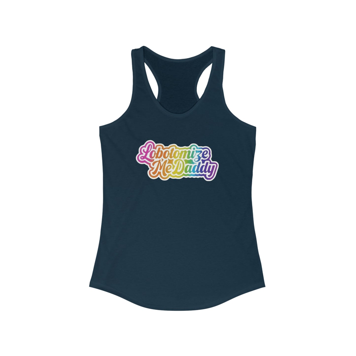 Lobotomize Me Daddy - Racerback Tank