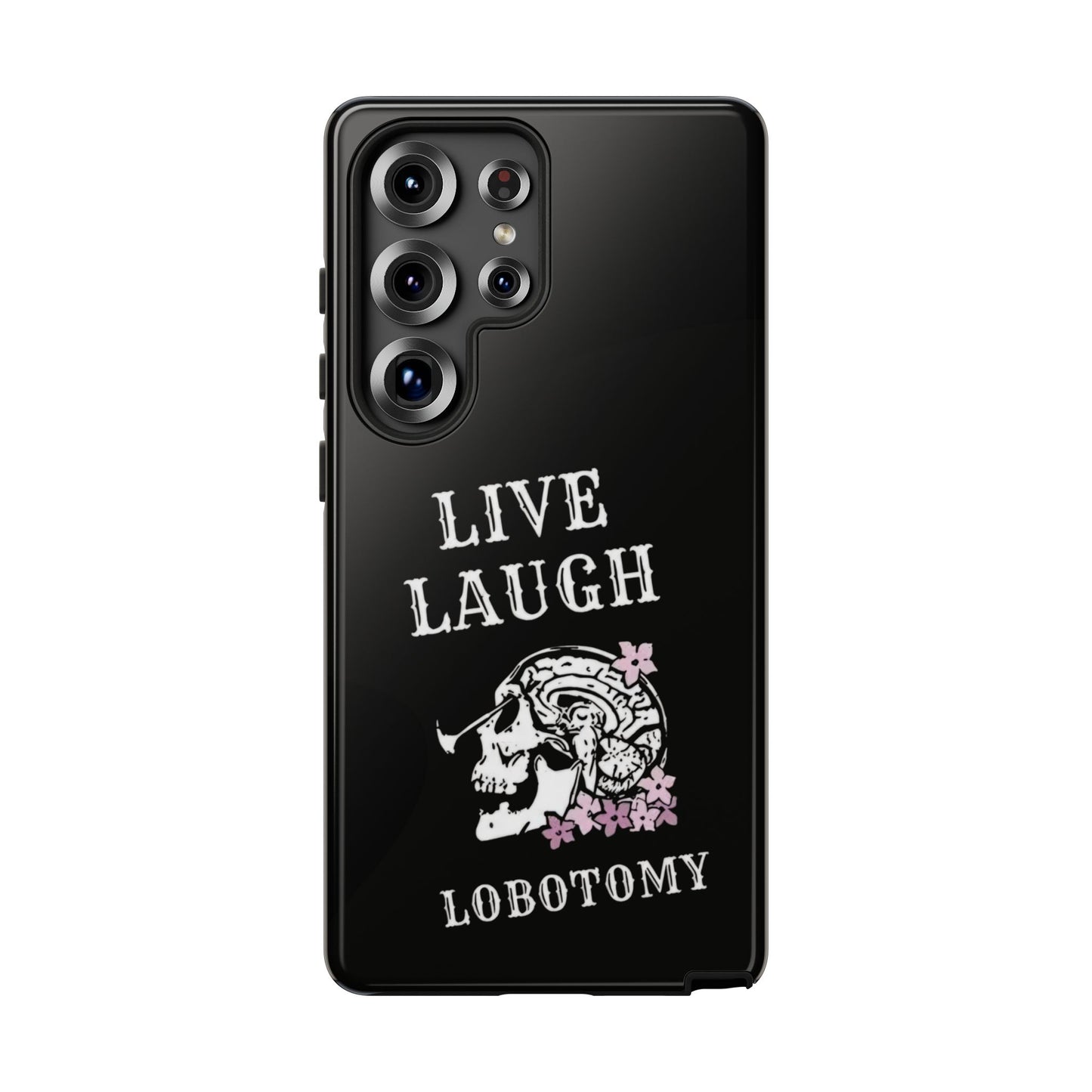Live Laugh Lobotomy Tough Case - Android