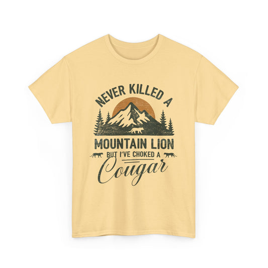 Never Killed a Mountain Lion, But I've Choked a Cougar