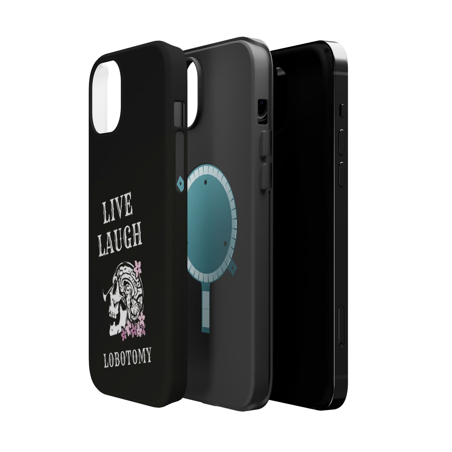 Live Laugh Lobotomy Magnetic Tough Case - iPhone