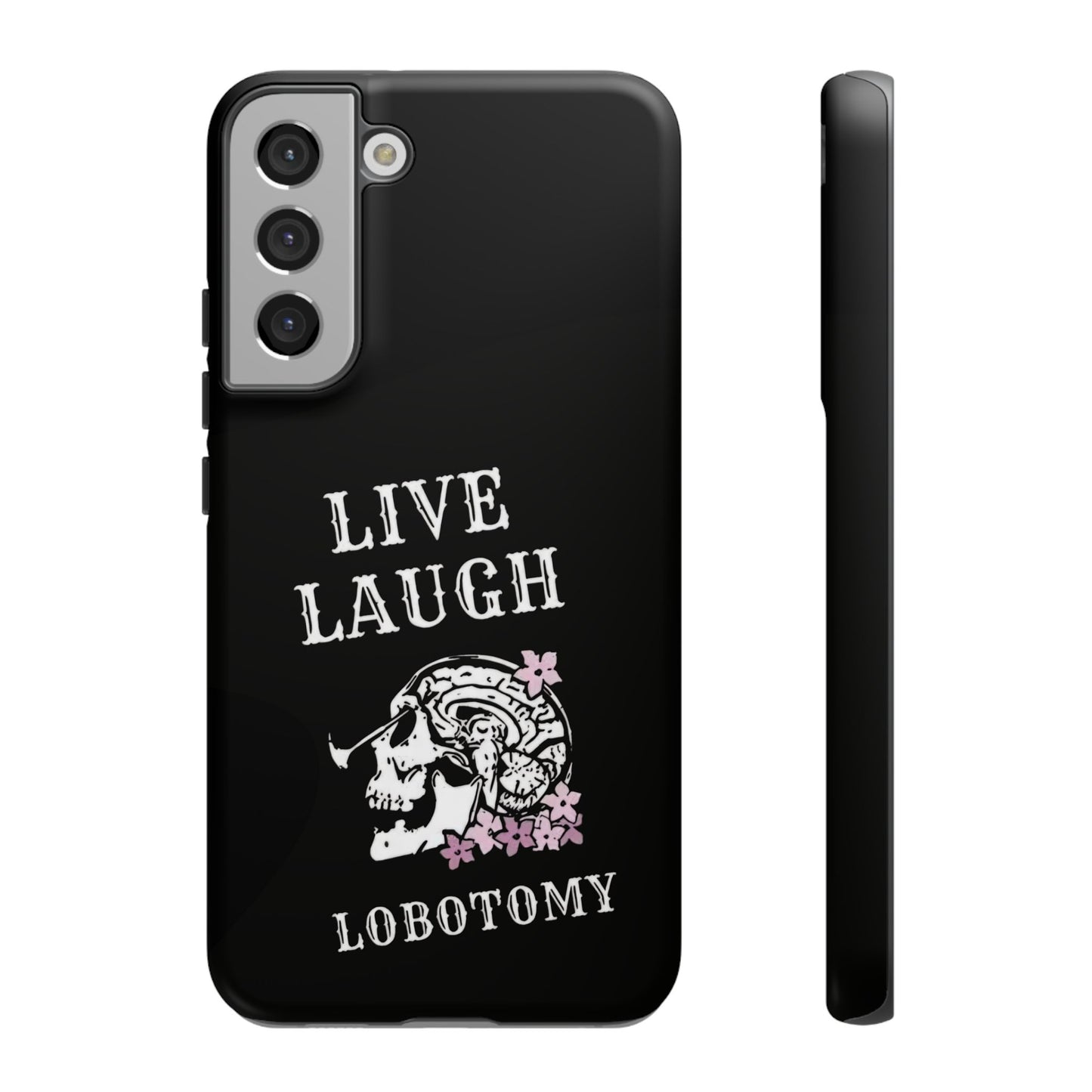 Live Laugh Lobotomy Tough Case - Android