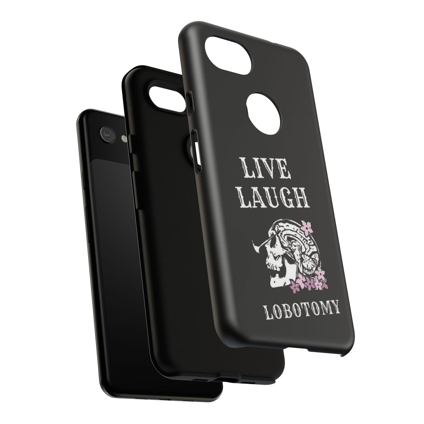 Live Laugh Lobotomy Tough Case - Android