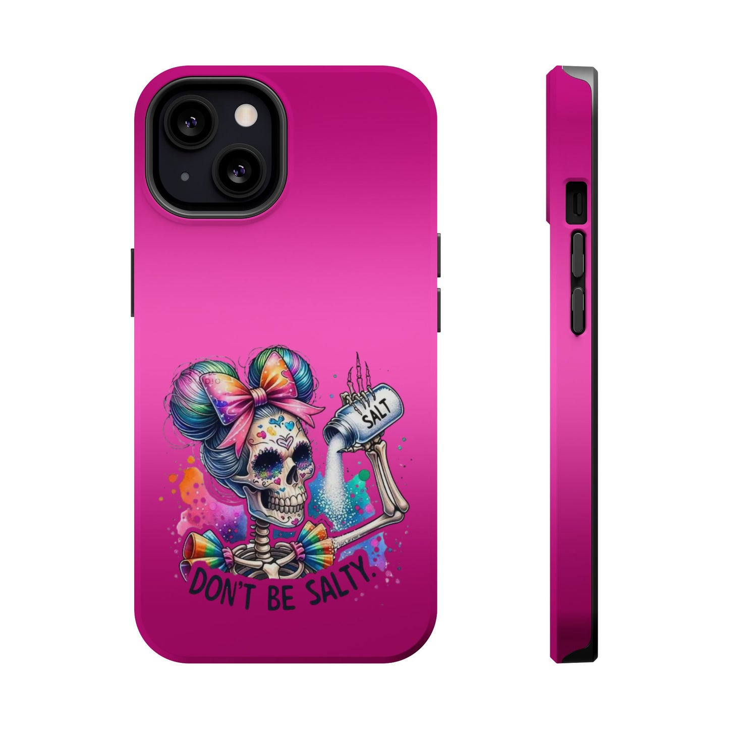 Don't Be Salty Magnetic Tough Cases - iPhone