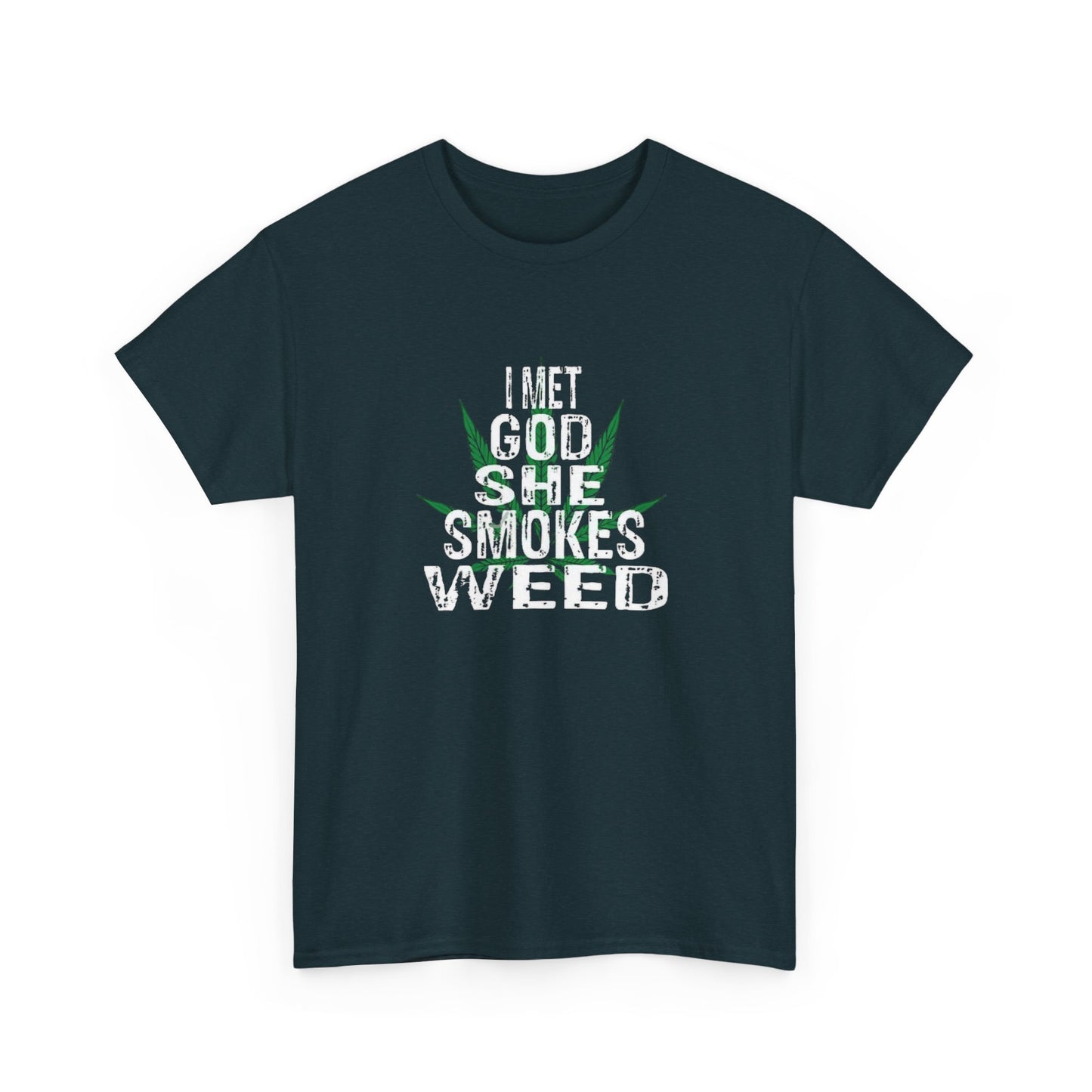 I Met God, She Smokes Weed