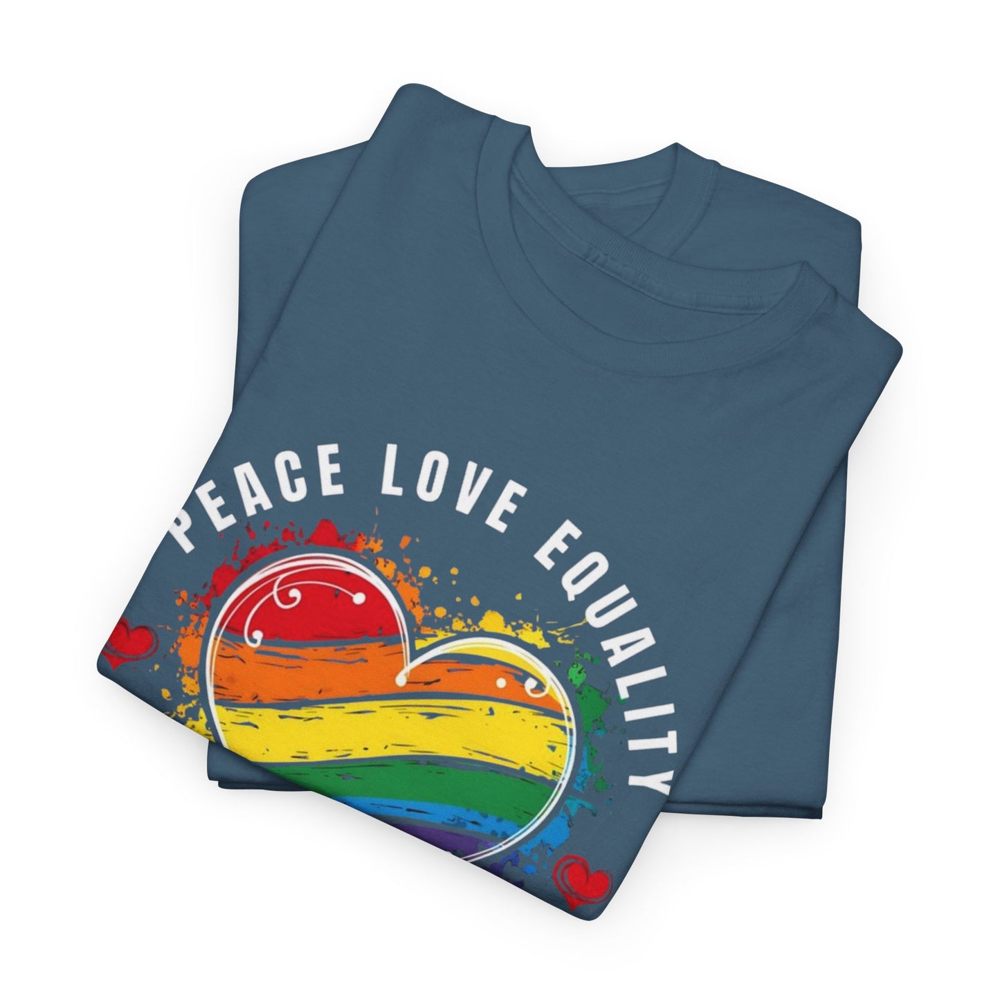 Peace. Love. Equality. Kindness. Inclusion