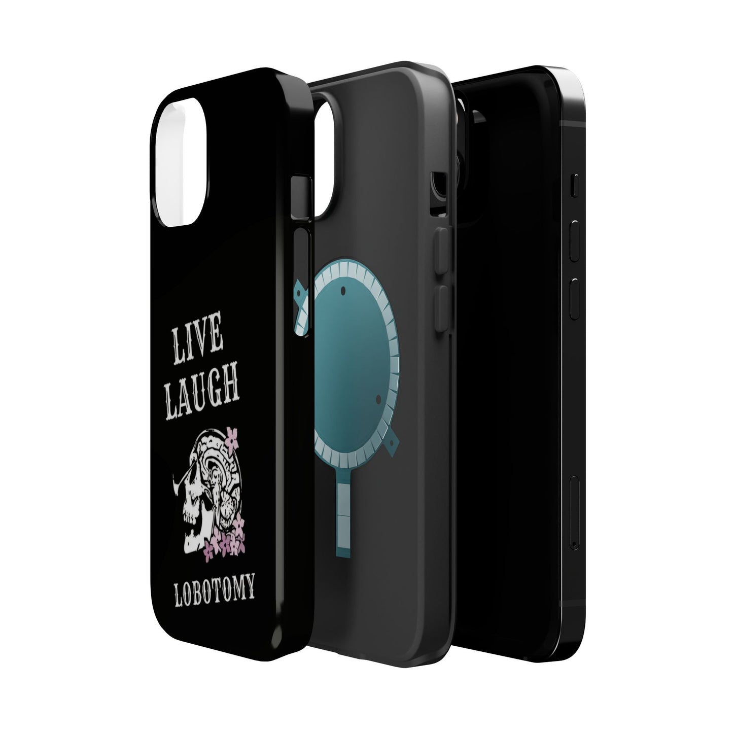 Live Laugh Lobotomy Magnetic Tough Case - iPhone