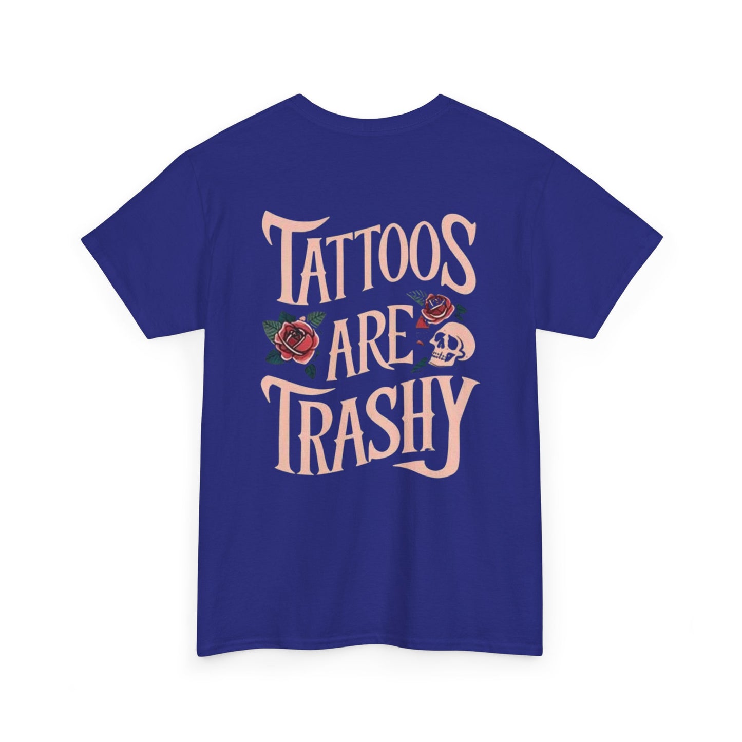 Tattoos Are Trashy