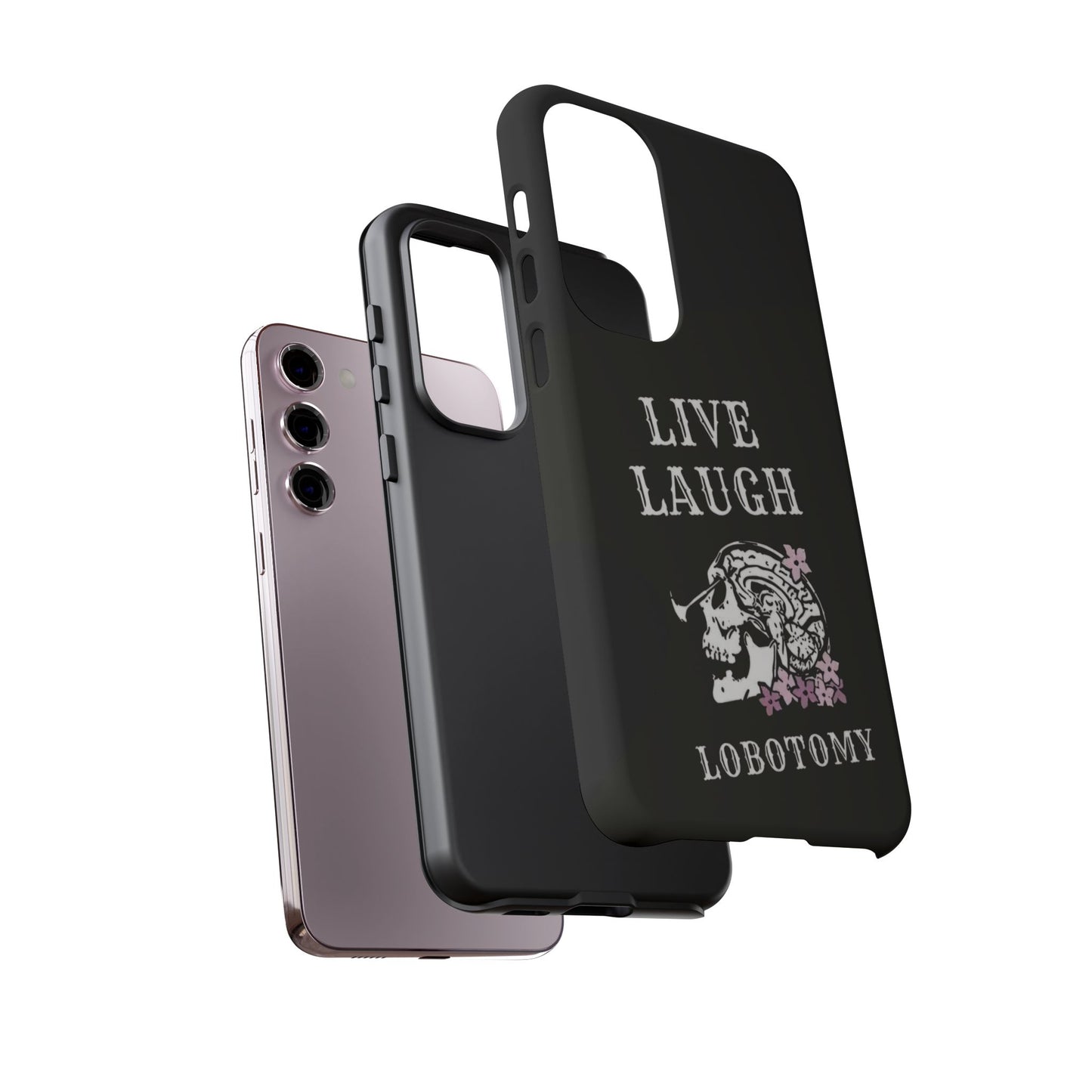 Live Laugh Lobotomy Tough Case - Android