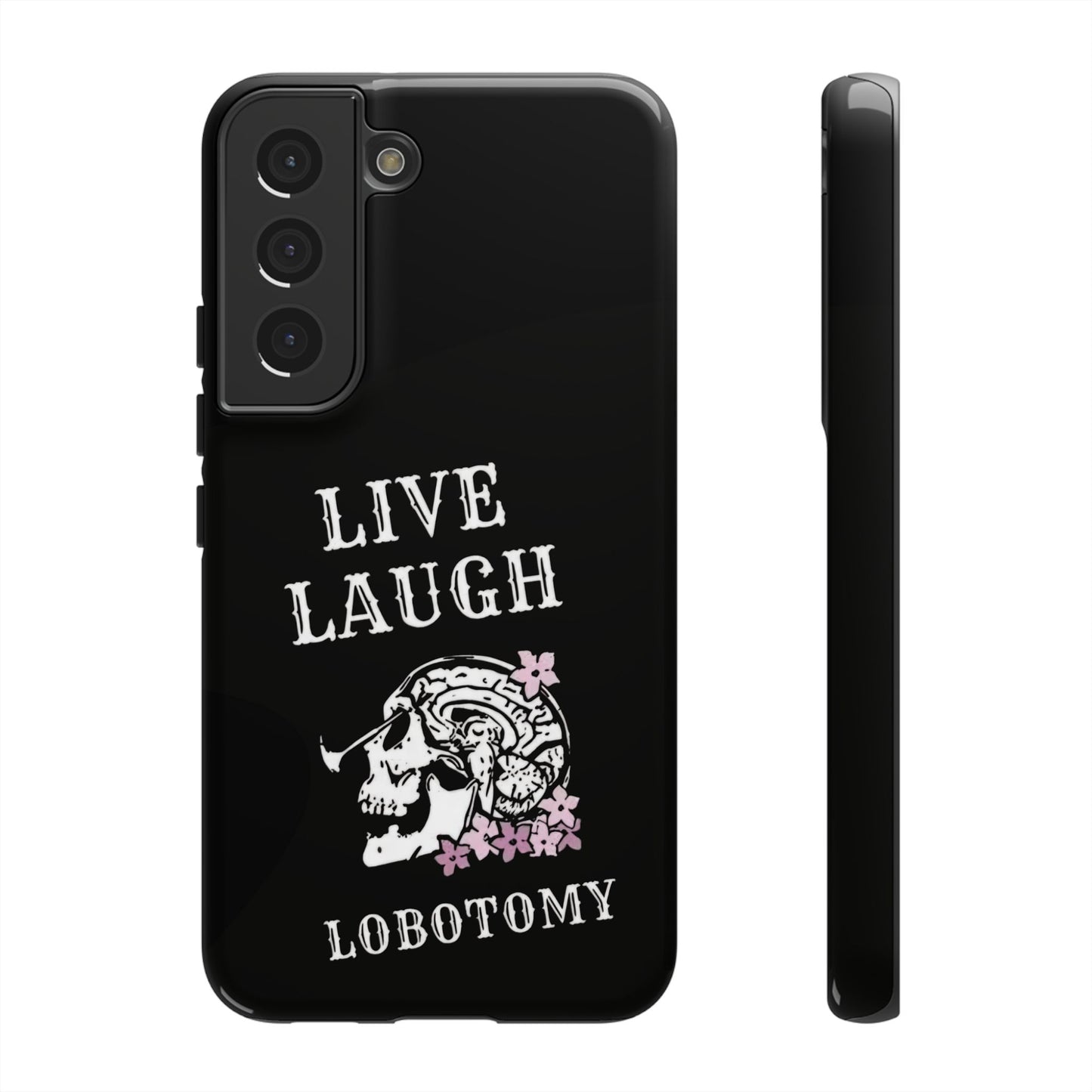 Live Laugh Lobotomy Tough Case - Android