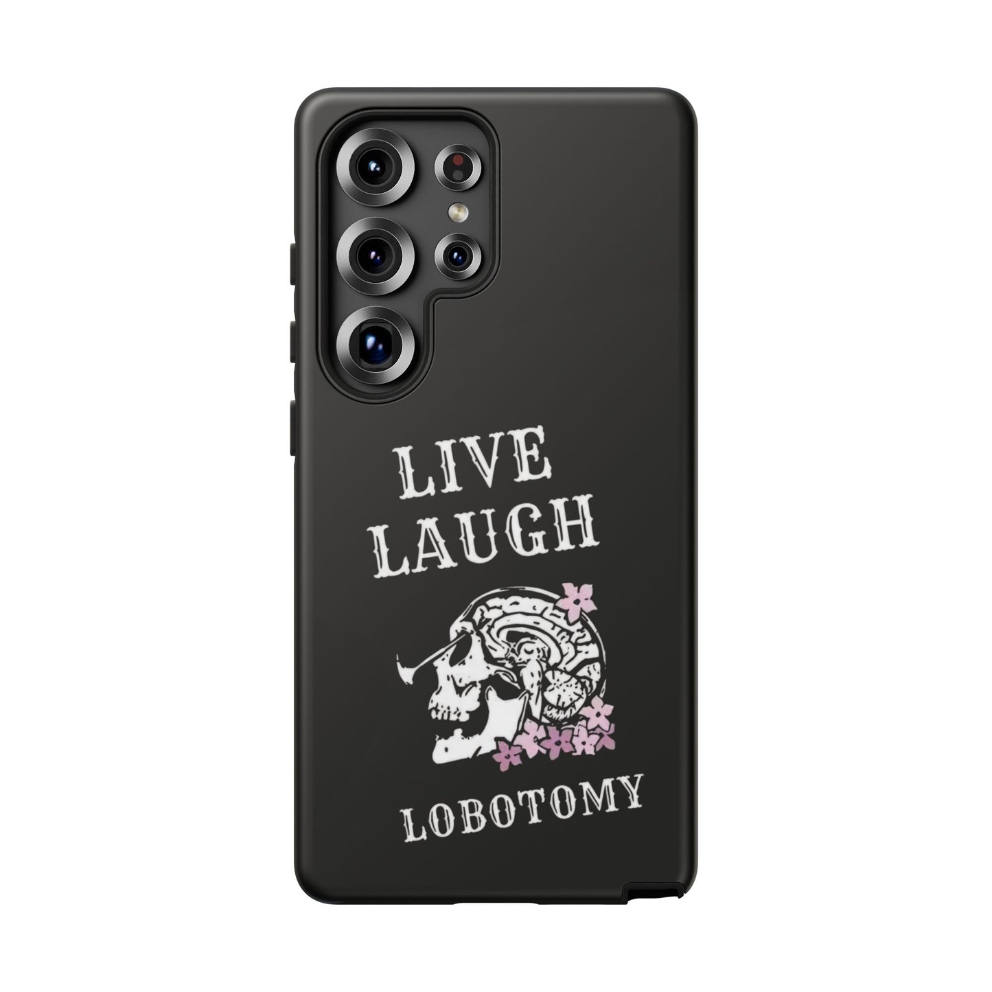 Live Laugh Lobotomy Tough Case - Android