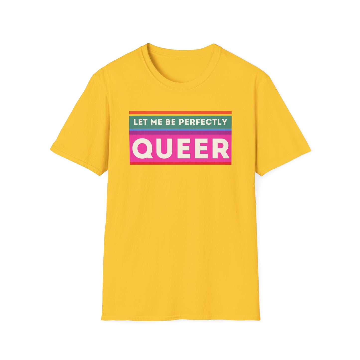 The Let Me Be Perfectly Queer