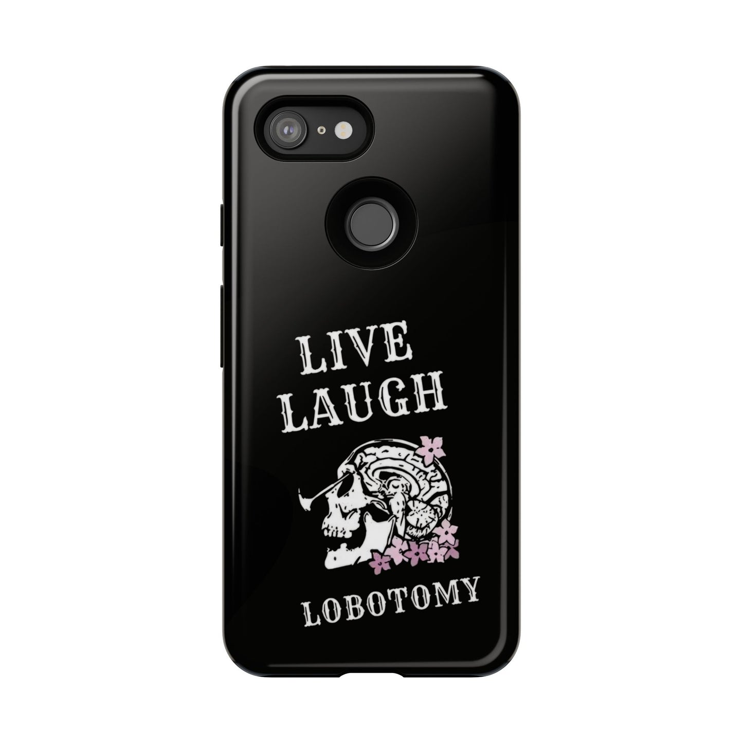 Live Laugh Lobotomy Tough Case - Android