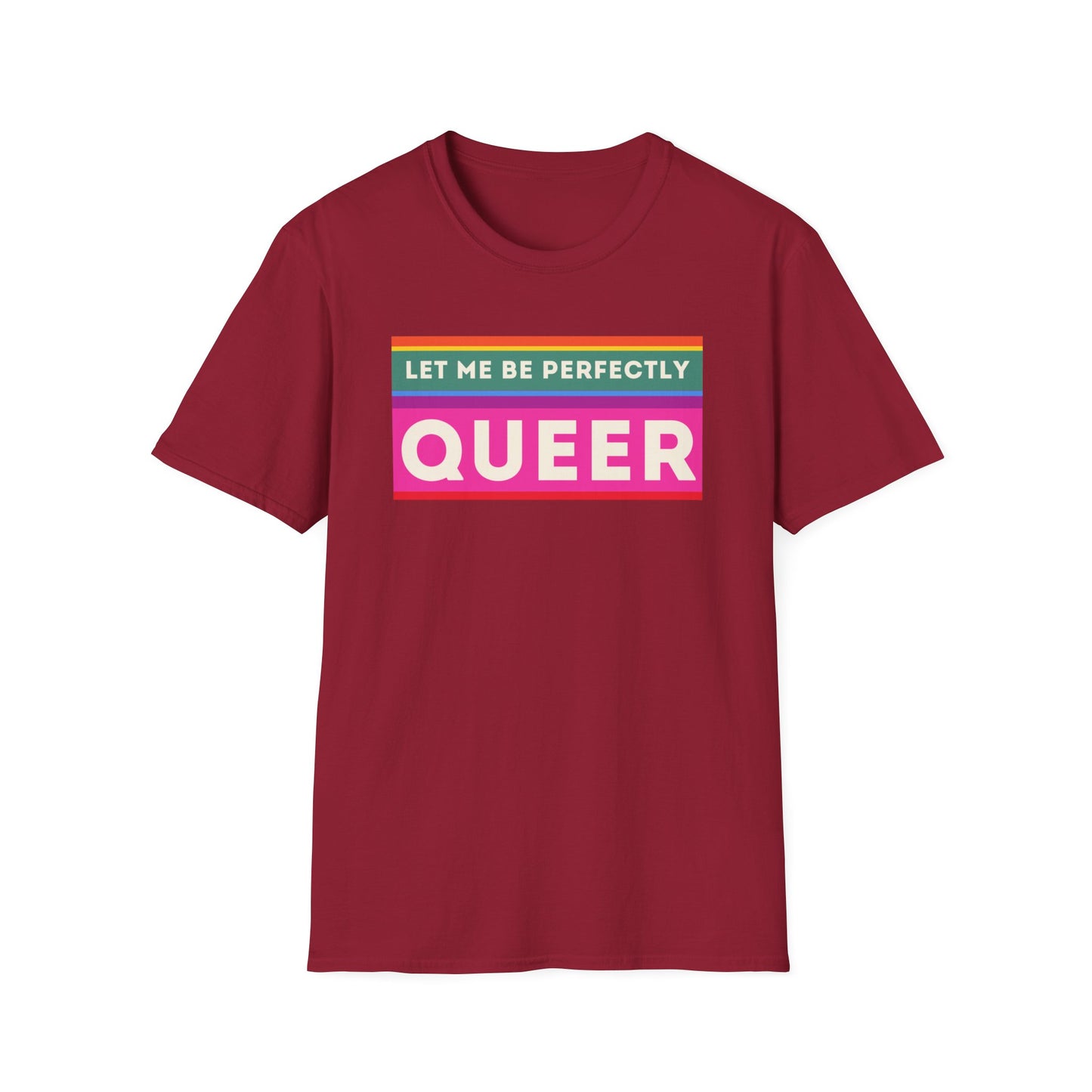 The Let Me Be Perfectly Queer