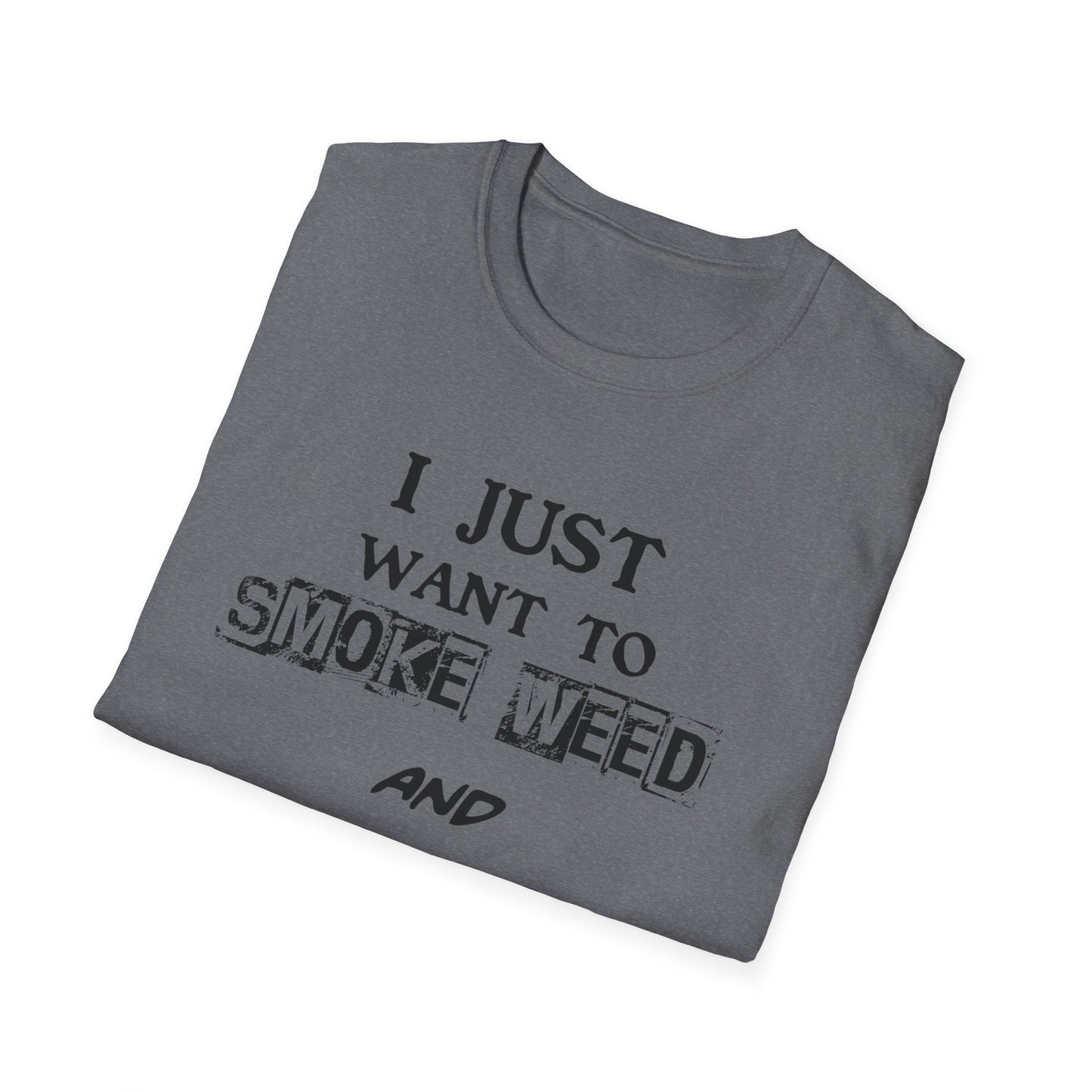 I Just Want to Smoke Weed and Ride Unicorns