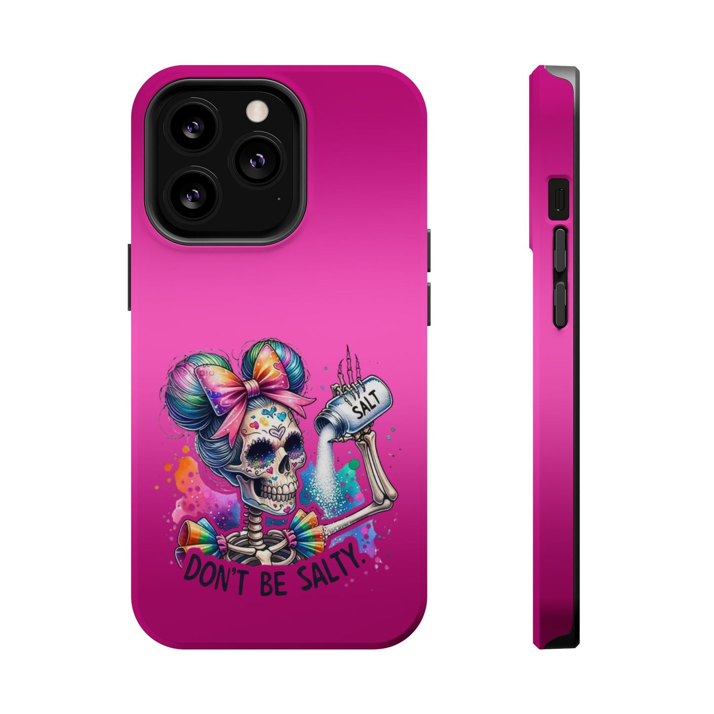 Don't Be Salty Magnetic Tough Cases - iPhone