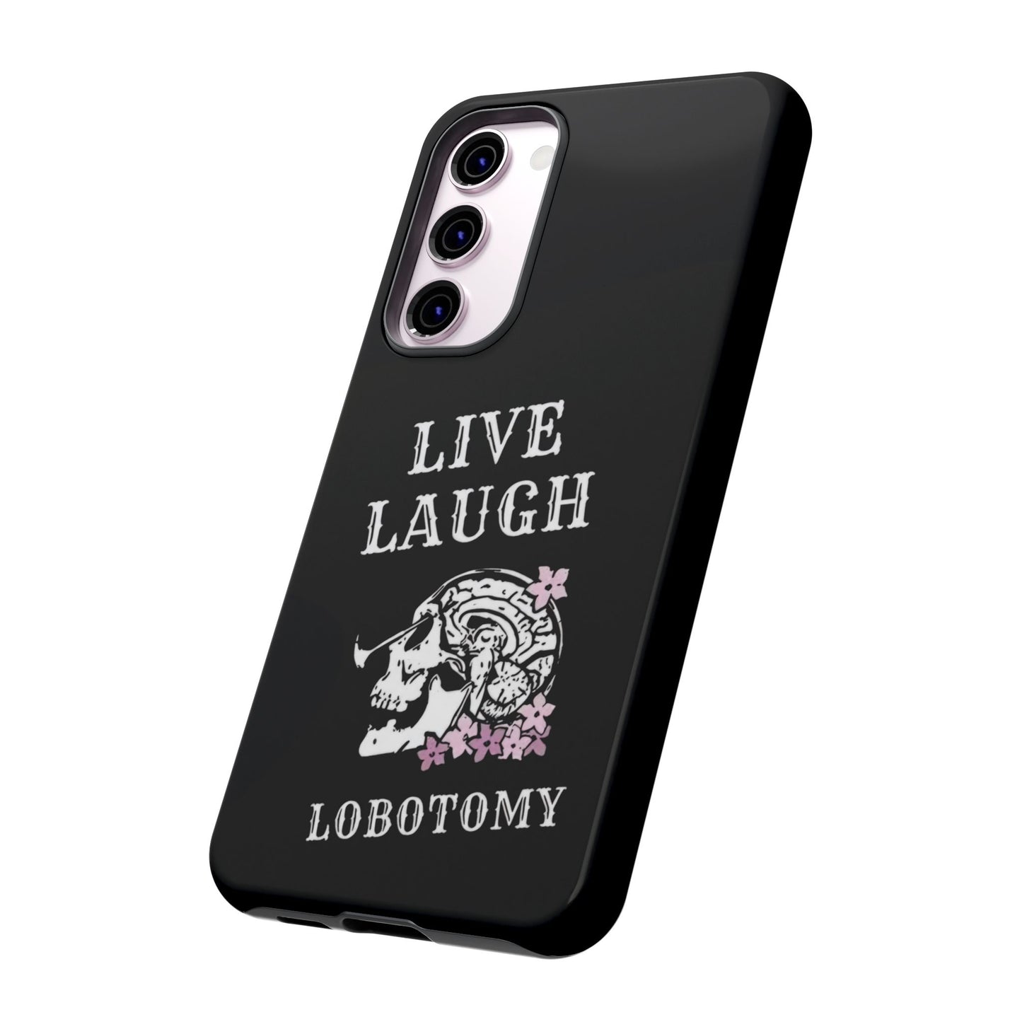 Live Laugh Lobotomy Tough Case - Android