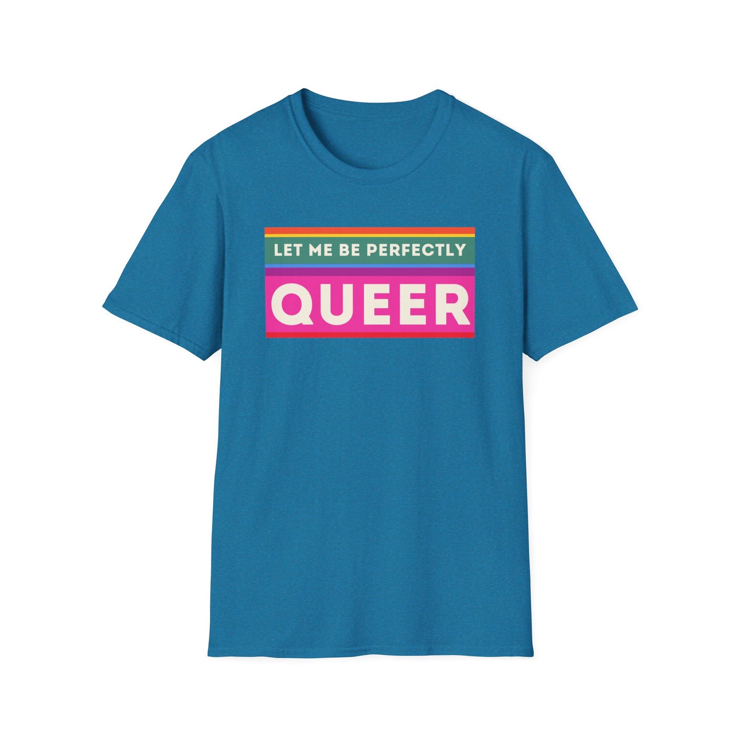 The Let Me Be Perfectly Queer