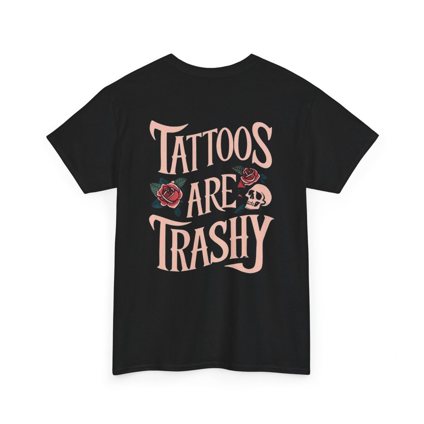 Tattoos Are Trashy
