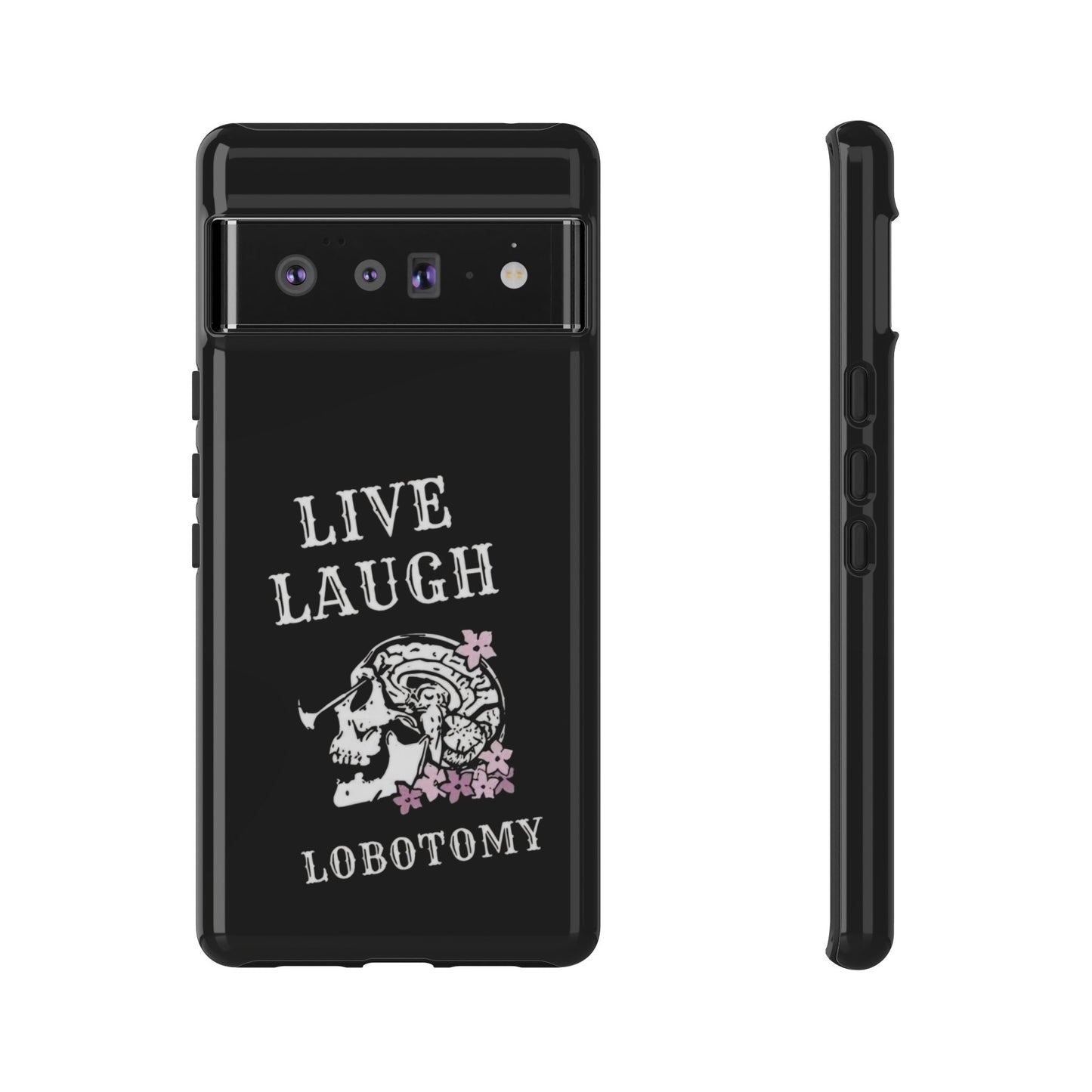 Live Laugh Lobotomy Tough Case - Android