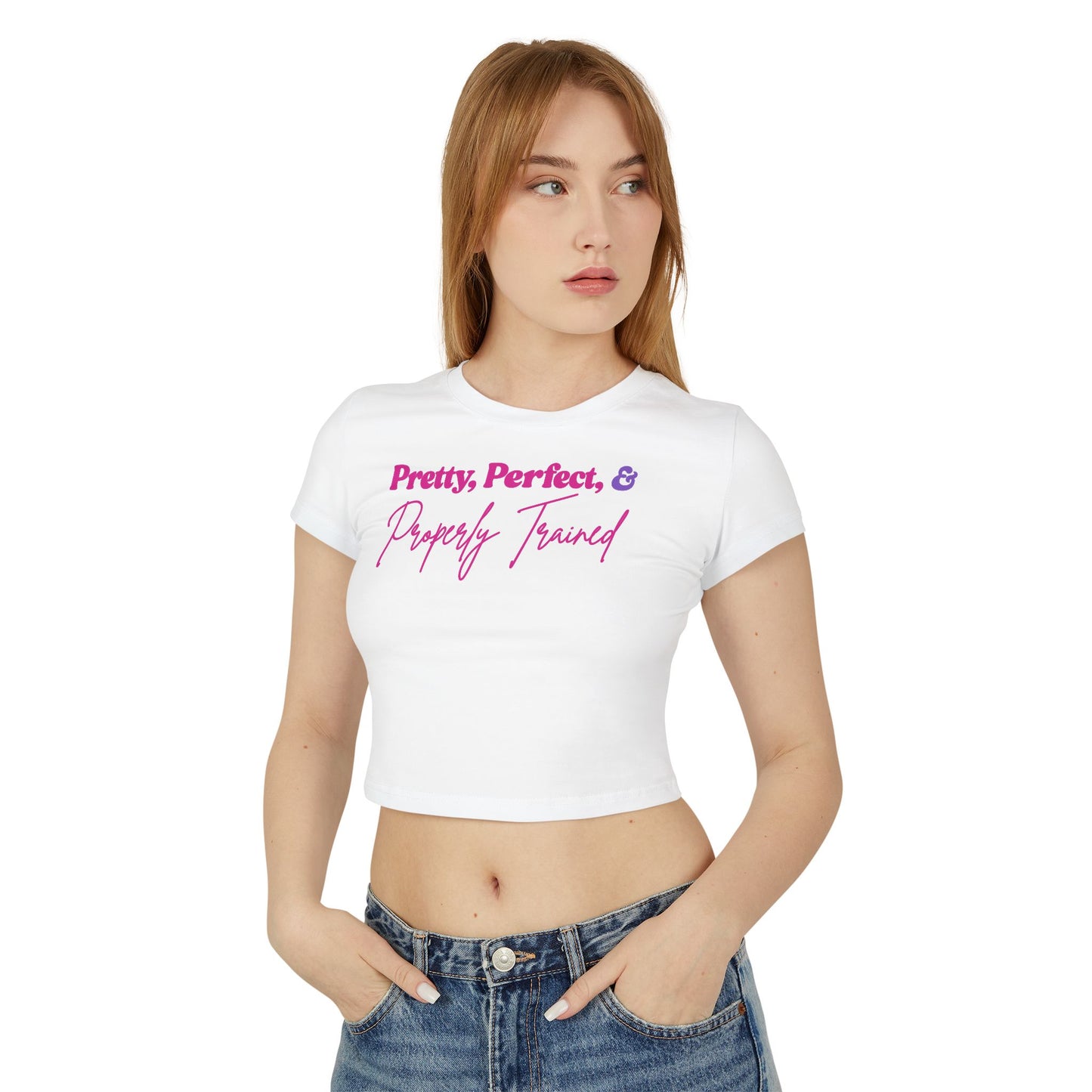 Baby Tee - Pretty, Perfect, & Properly Trained - Cute Casual Top