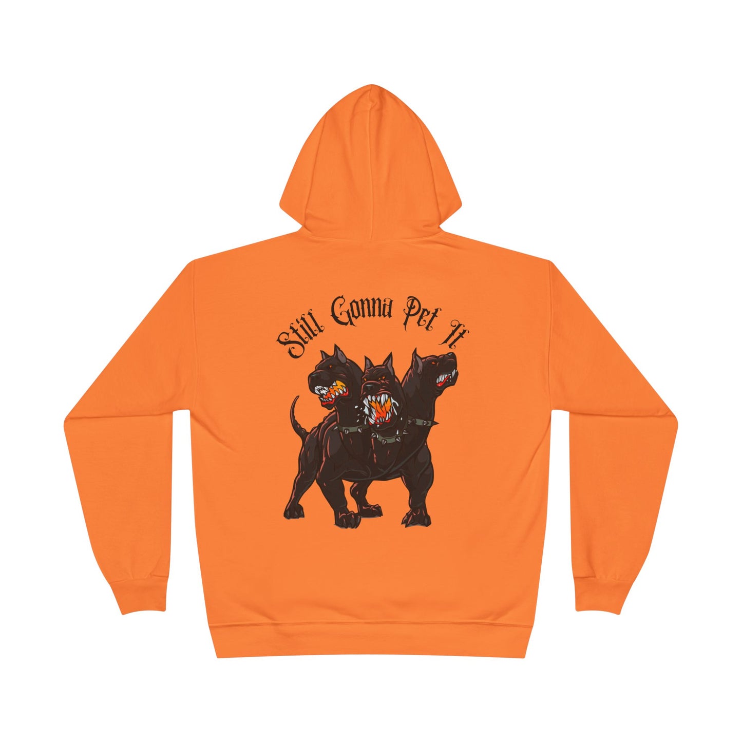 Still Gonna Pet It-Hoodie