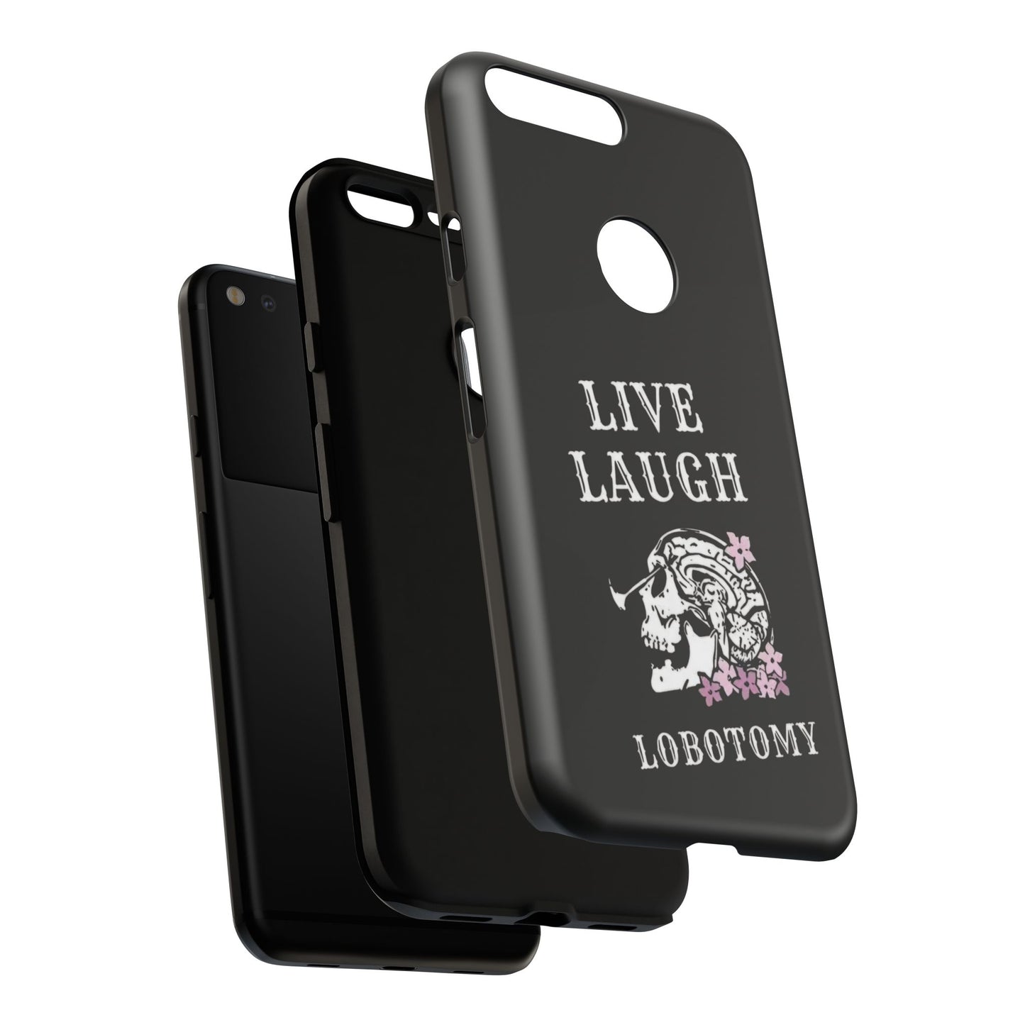 Live Laugh Lobotomy Tough Case - Android