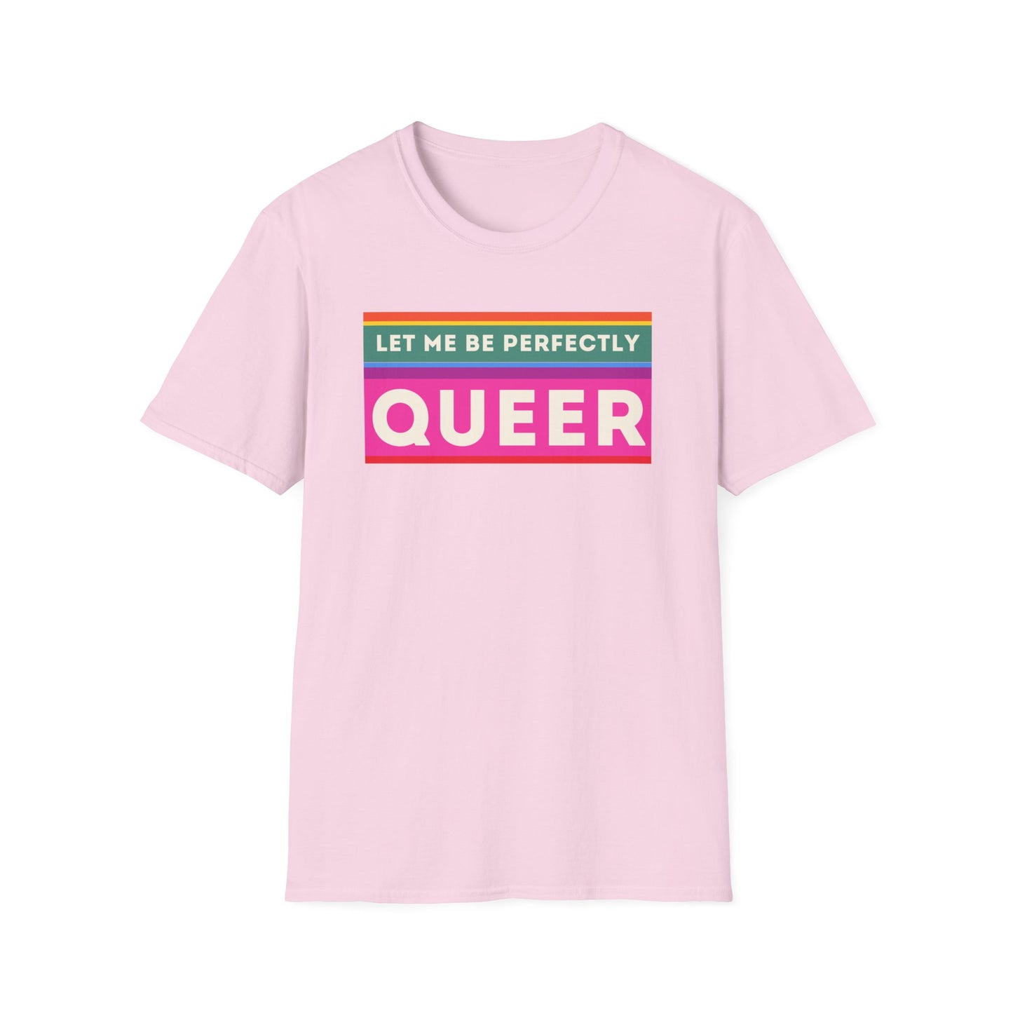 The Let Me Be Perfectly Queer