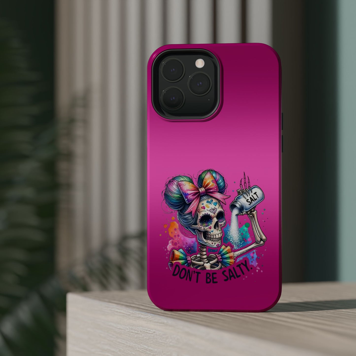 Don't Be Salty Magnetic Tough Cases - iPhone