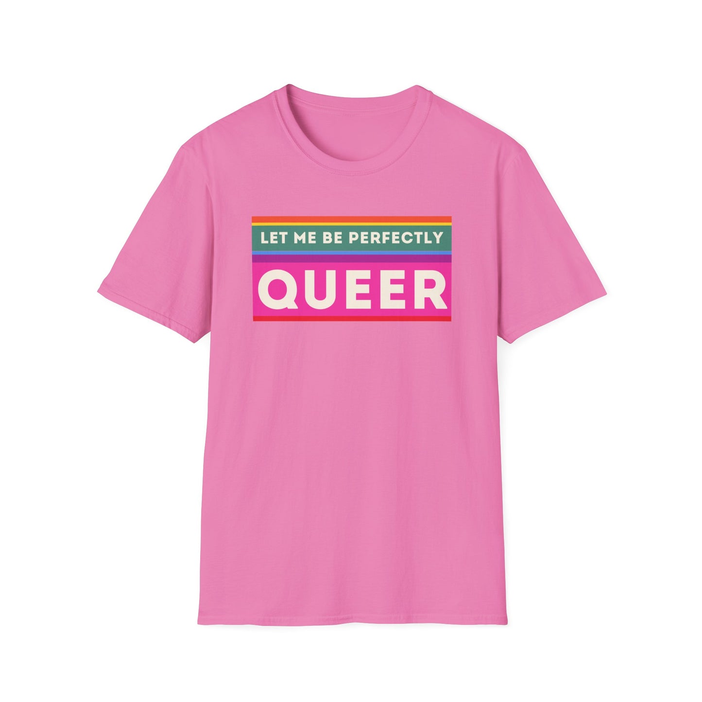 The Let Me Be Perfectly Queer