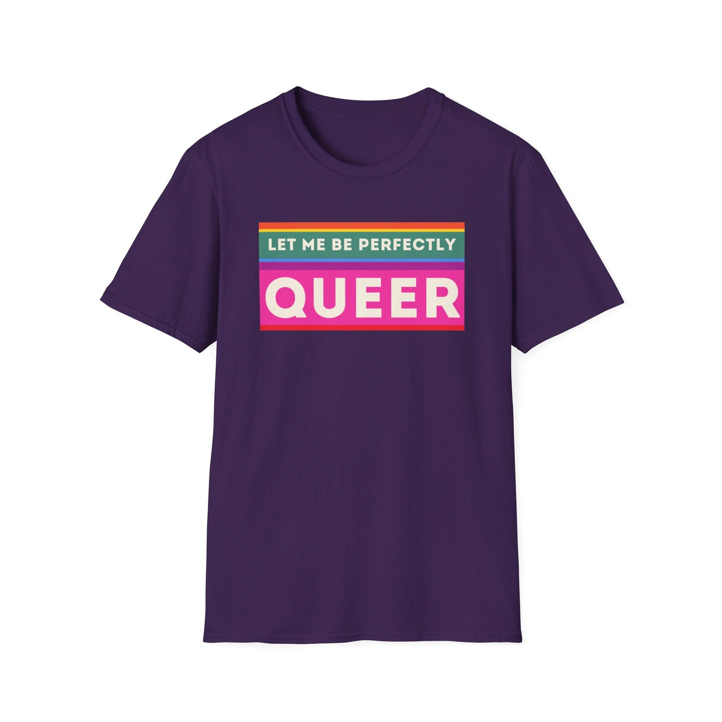 The Let Me Be Perfectly Queer