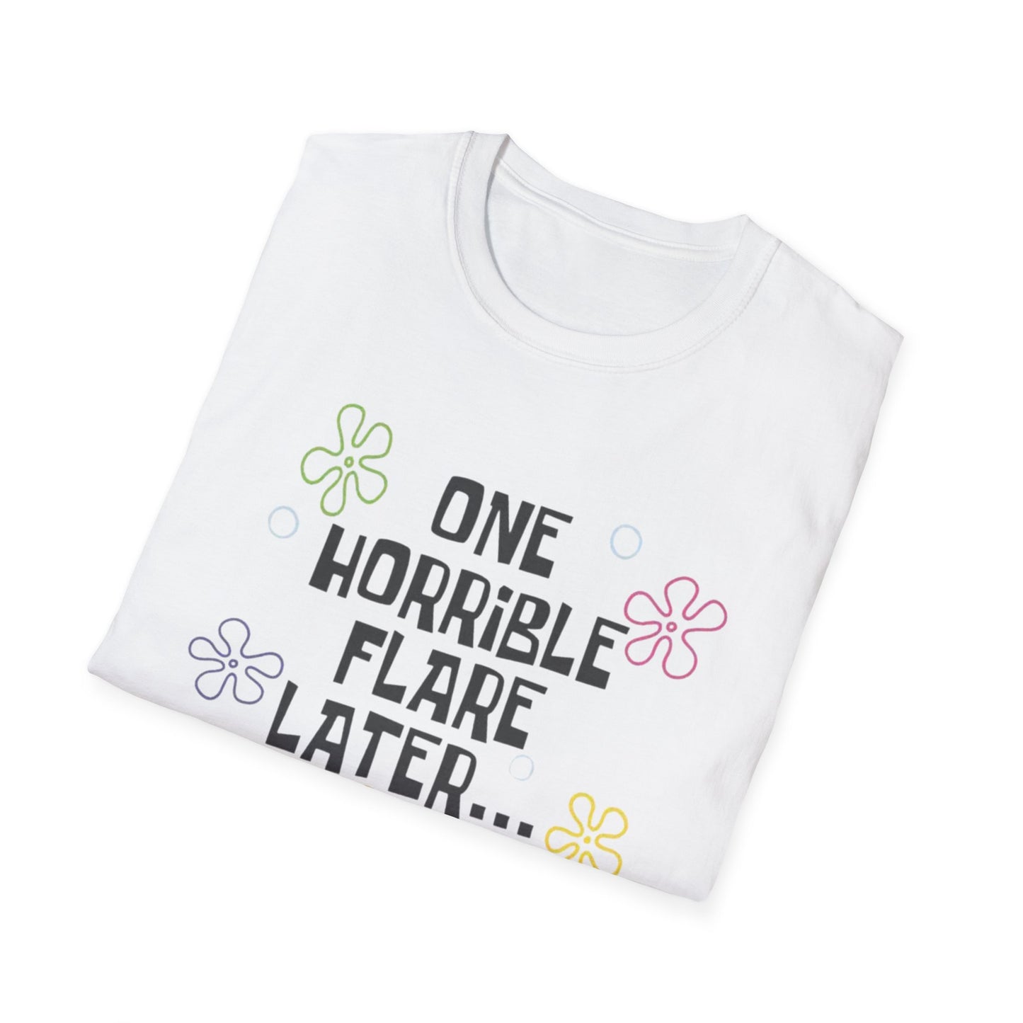 One Horrible Flare Later…