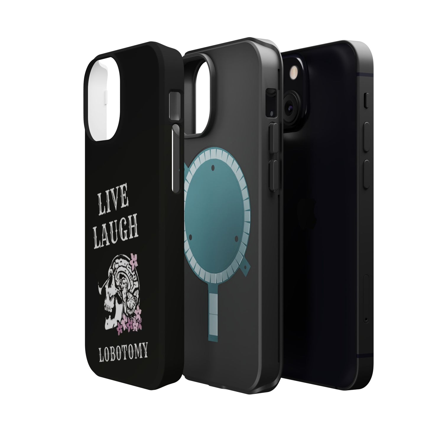 Live Laugh Lobotomy Magnetic Tough Case - iPhone