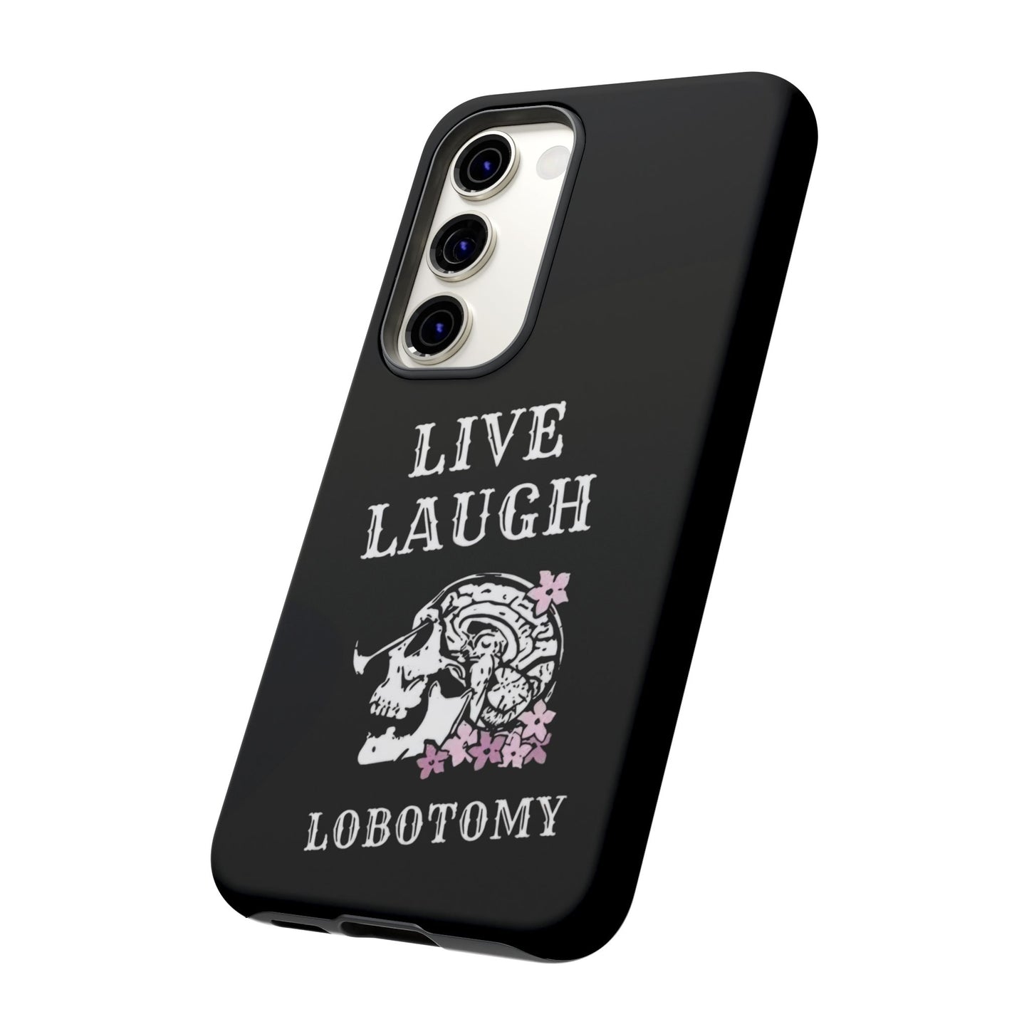 Live Laugh Lobotomy Tough Case - Android