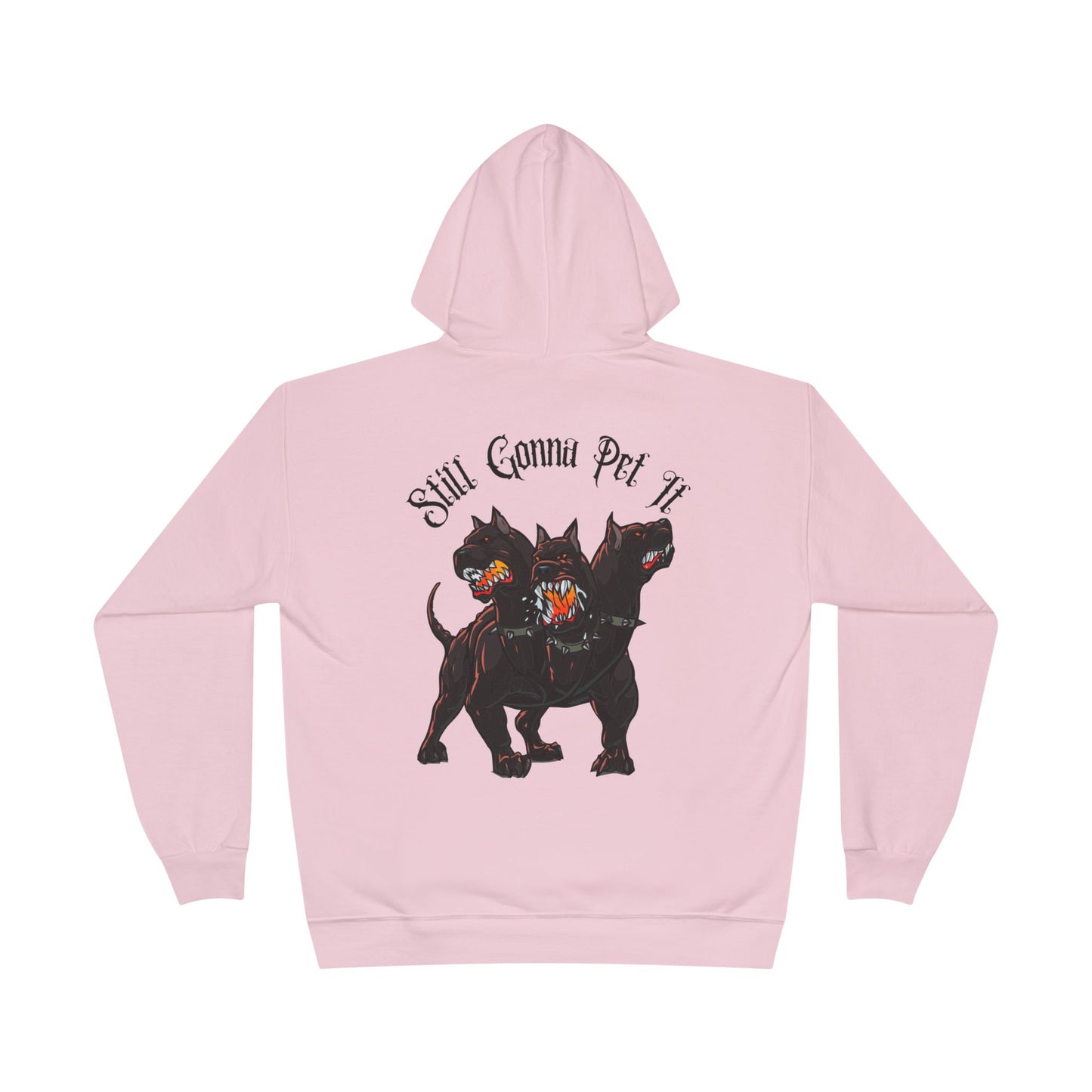 Still Gonna Pet It-Hoodie