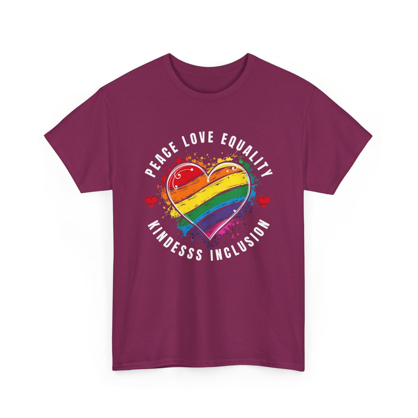 Peace. Love. Equality. Kindness. Inclusion