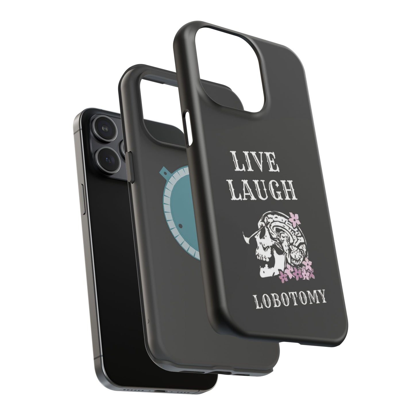Live Laugh Lobotomy Magnetic Tough Case - iPhone
