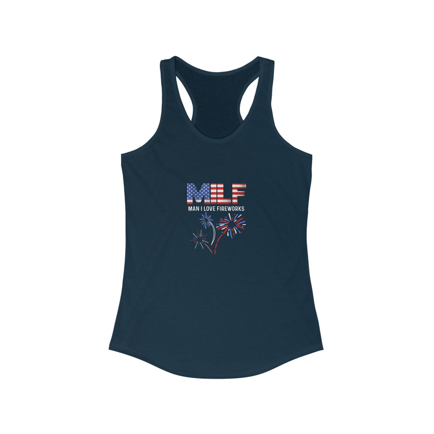 Man I Love Fireworks Tank - Racerback