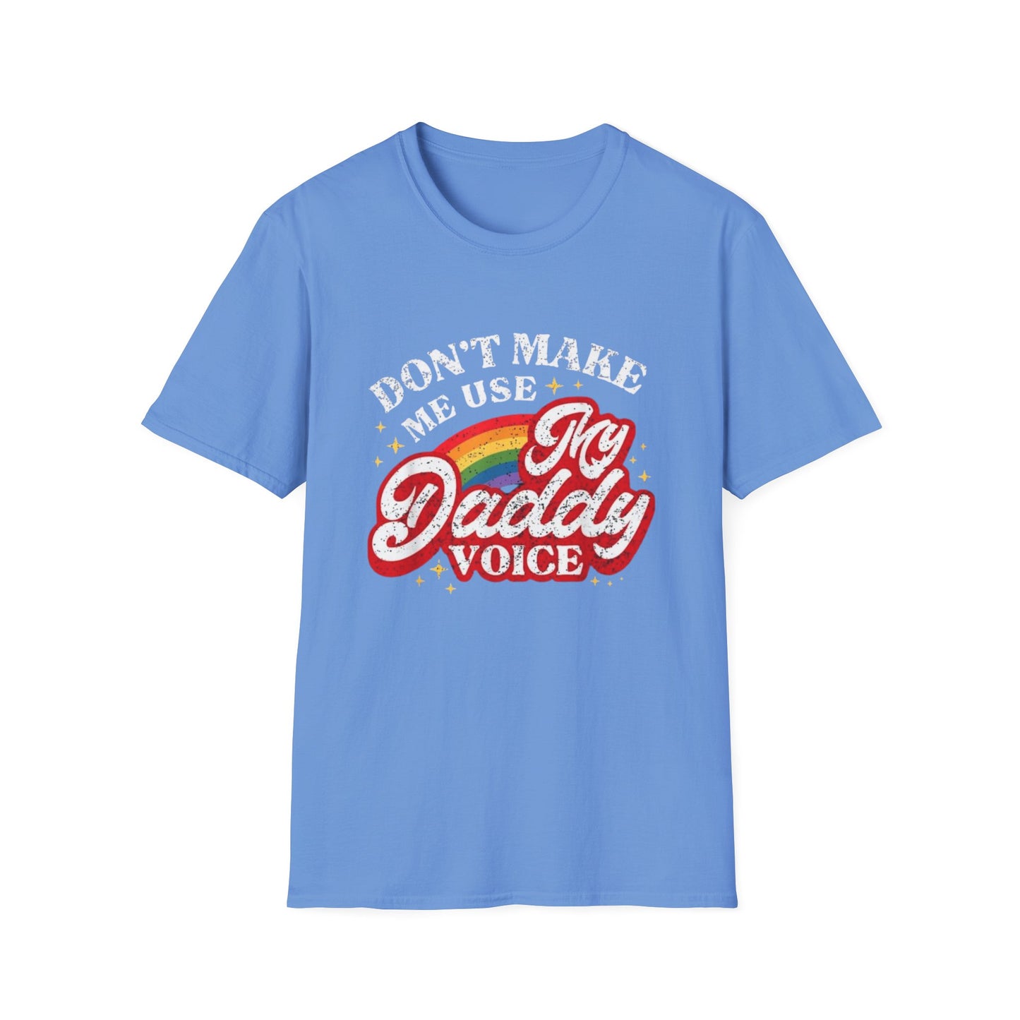 Don’t Make Me Use My Daddy Voice – Pride Edition