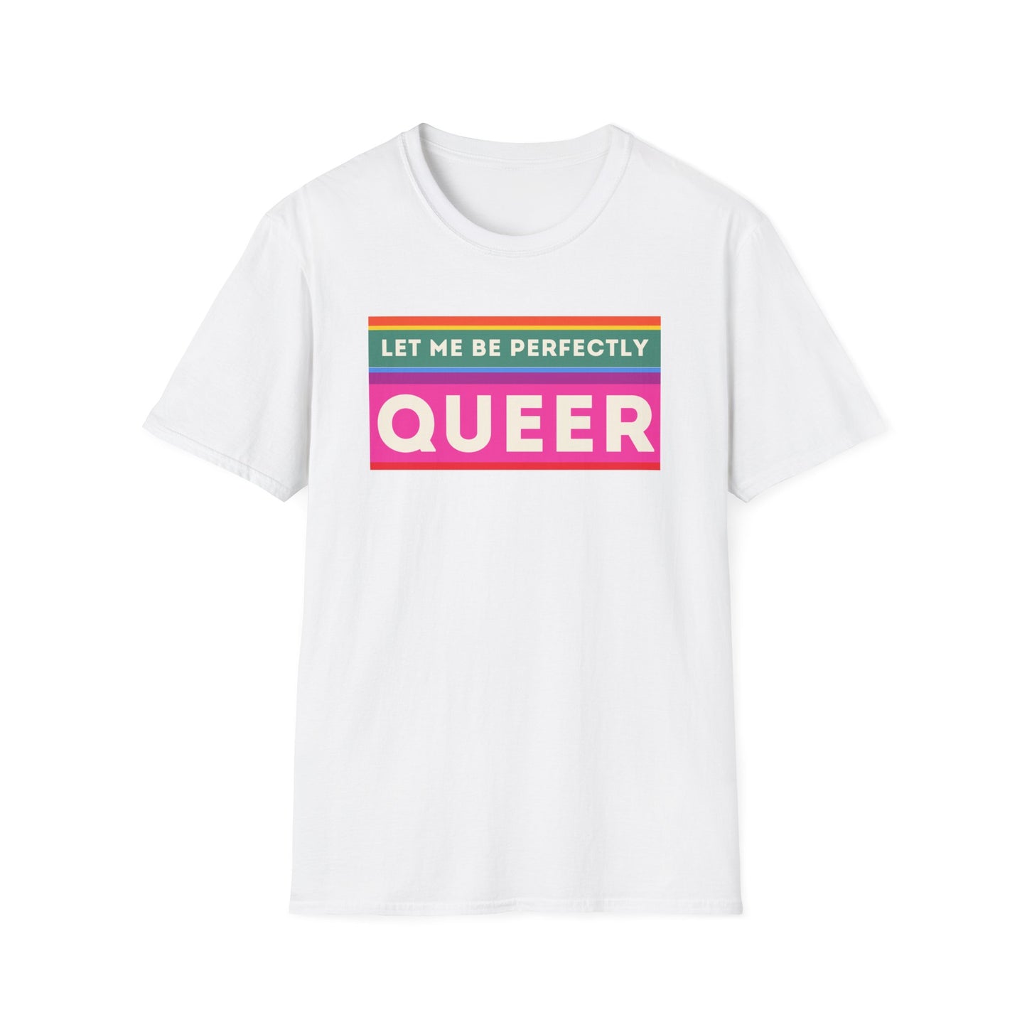 The Let Me Be Perfectly Queer