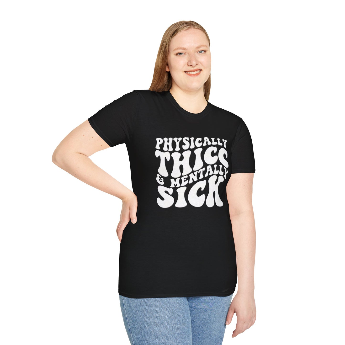 Physically Thicc & Mentally Sick