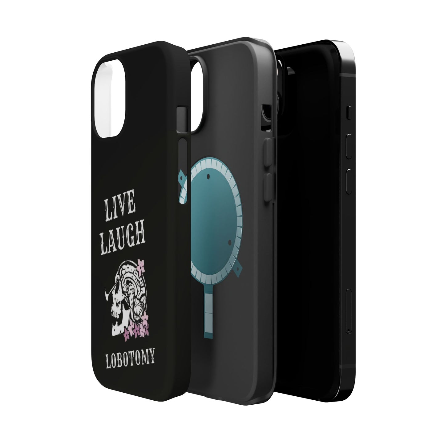 Live Laugh Lobotomy Magnetic Tough Case - iPhone