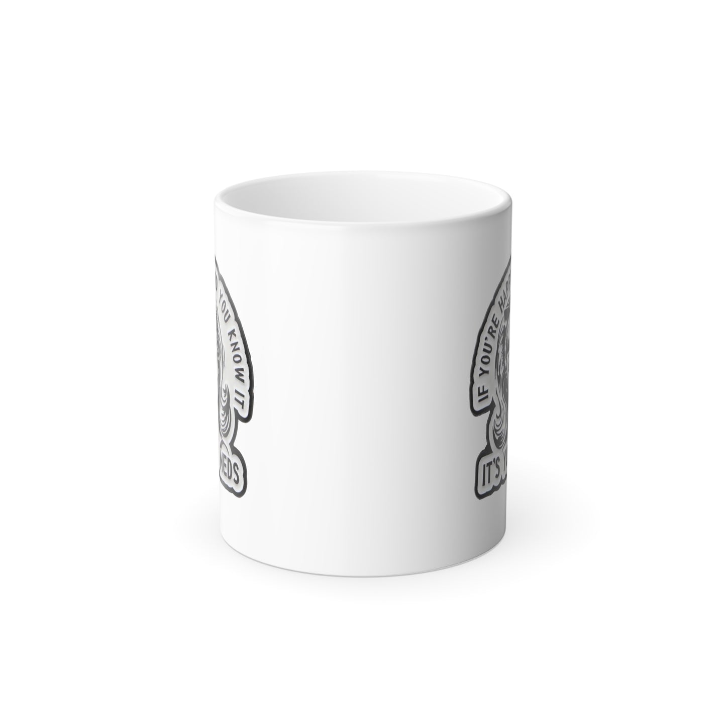 If You're Happy and You Know It.-Morphing Coffee Mug