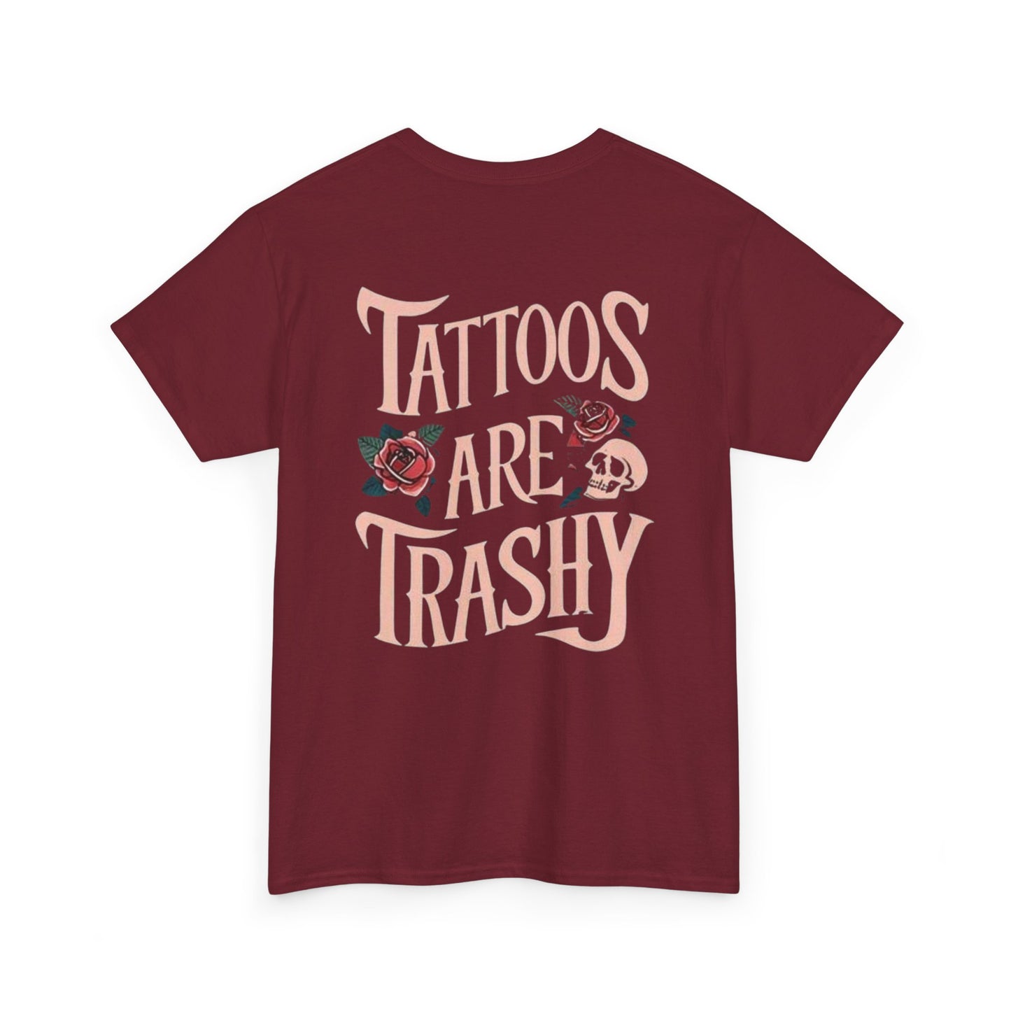 Tattoos Are Trashy
