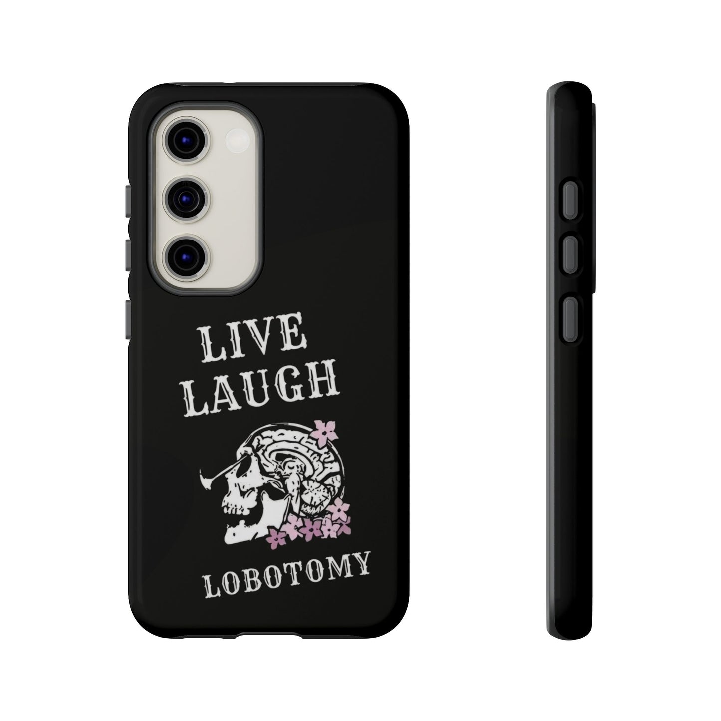 Live Laugh Lobotomy Tough Case - Android